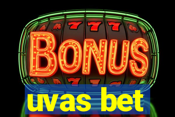 uvas bet